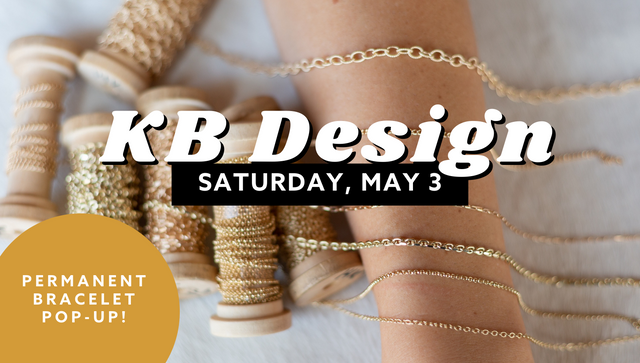 Mother's Day Pop-Up: Permanent Bracelets with KB Design!